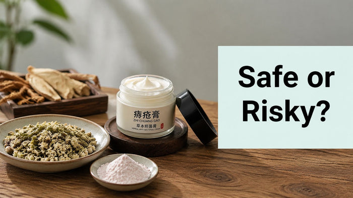 Chinese Herbal Hemorrhoids Cream: Safe Relief or Risky Bet?